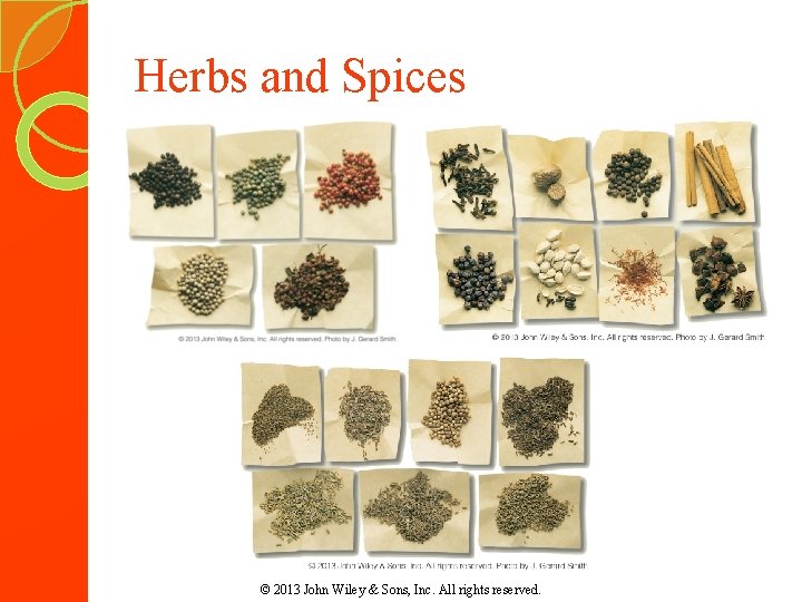 Herbs and Spices © 2013 John Wiley & Sons, Inc. All rights reserved. 