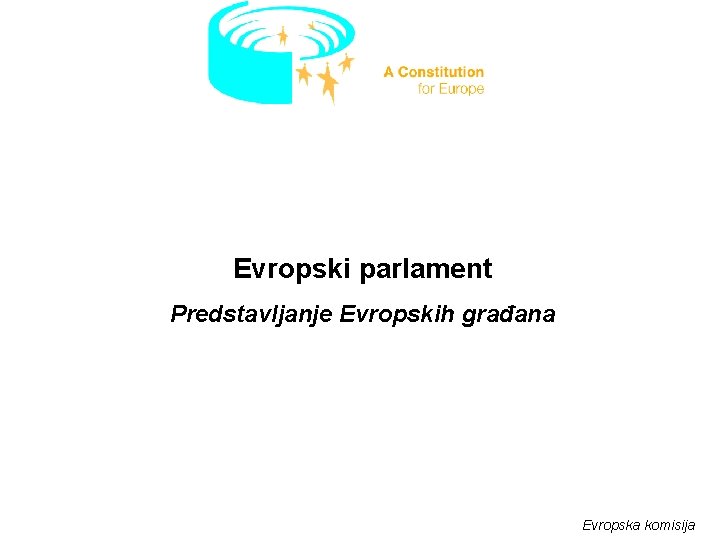 Evropski parlament Predstavljanje Evropskih građana Evropska komisija 