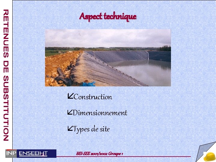 Aspect technique å Construction å Dimensionnement å Types de site BEI-SEE 2001/2002 Groupe 1