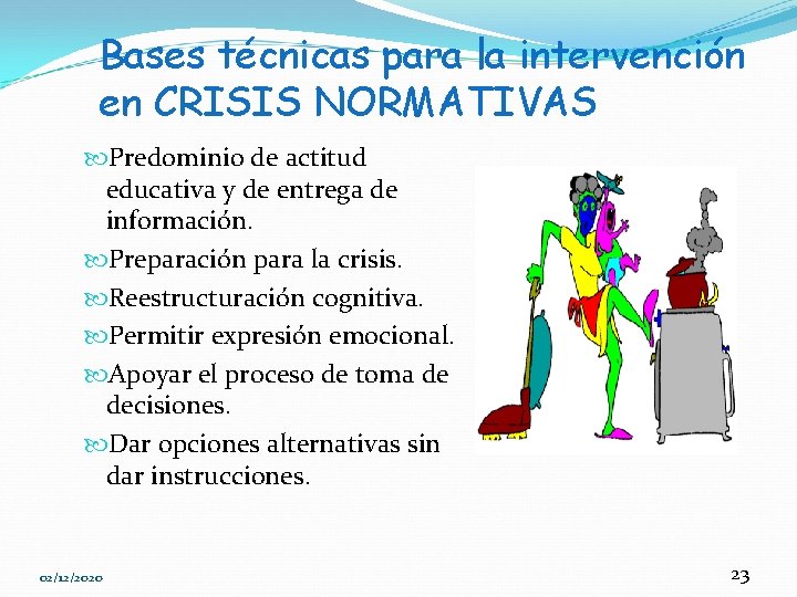Bases técnicas para la intervención en CRISIS NORMATIVAS Predominio de actitud educativa y de