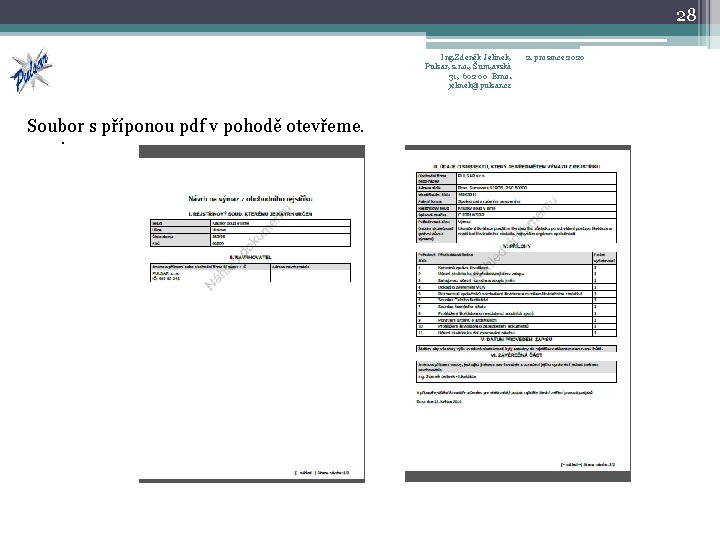 28 Ing. Zdeněk Jelínek, Pulsar, s. r. o. , Šum, avská 31, 602 00