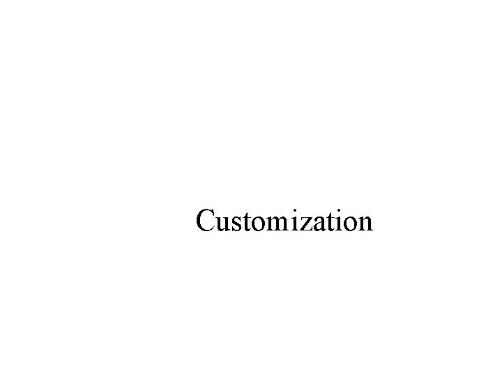 Customization 