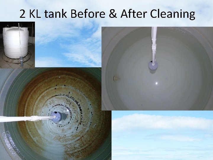 2 KL tank Before & After Cleaning 
