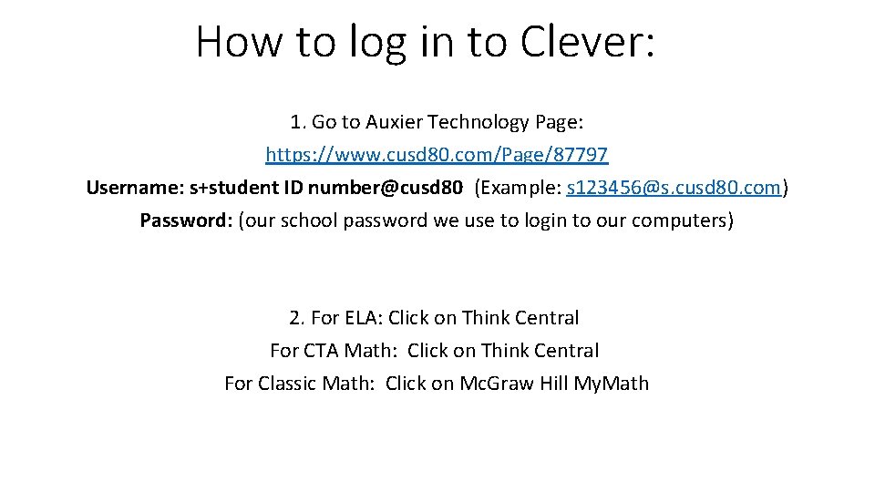 How to log in to Clever: 1. Go to Auxier Technology Page: https: //www. How to log in to Clever: 1. Go to Auxier Technology Page: https: //www.