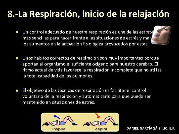 8. -La Respiración, inicio de la relajación n Un control adecuado de nuestra respiración