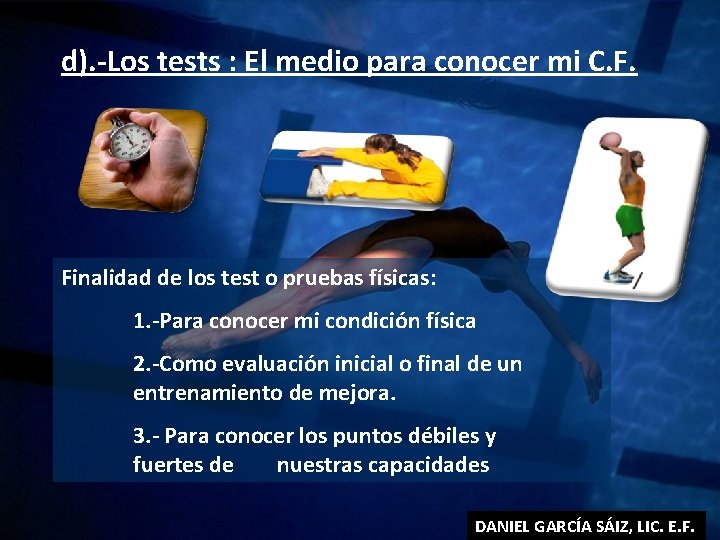 d). -Los tests : El medio para conocer mi C. F. Finalidad de los