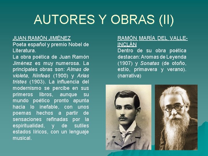 AUTORES Y OBRAS (II) JUAN RAMÓN JIMÉNEZ Poeta español y premio Nobel de Literatura.