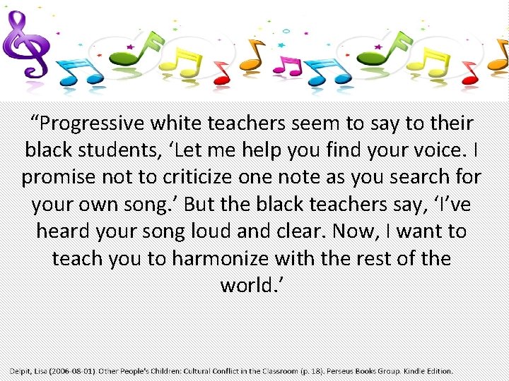 “Progressive white teachers seem to say to their black students, ‘Let me help you “Progressive white teachers seem to say to their black students, ‘Let me help you