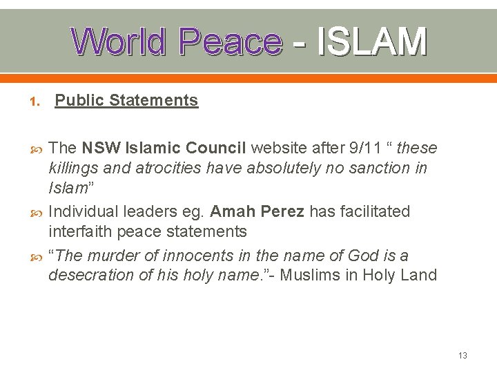 World Peace - ISLAM 1. Public Statements The NSW Islamic Council website after 9/11