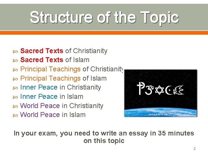 Structure of the Topic Sacred Texts of Christianity Sacred Texts of Islam Principal Teachings