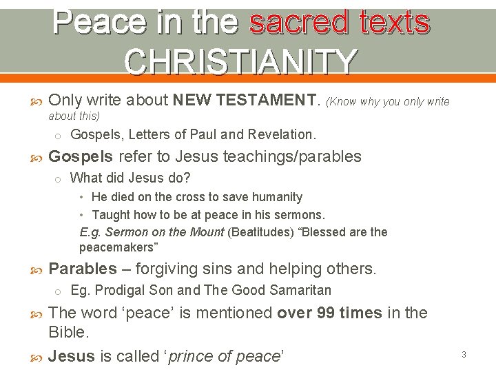 Peace in the sacred texts CHRISTIANITY Only write about NEW TESTAMENT. (Know why you