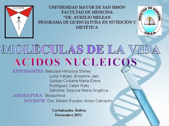 UNIVERSIDAD MAYOR DE SAN SIMÓN FACULTAD DE MEDICINA “DR. AURELIO MELEAN PROGRAMA DE LICENCIATURA