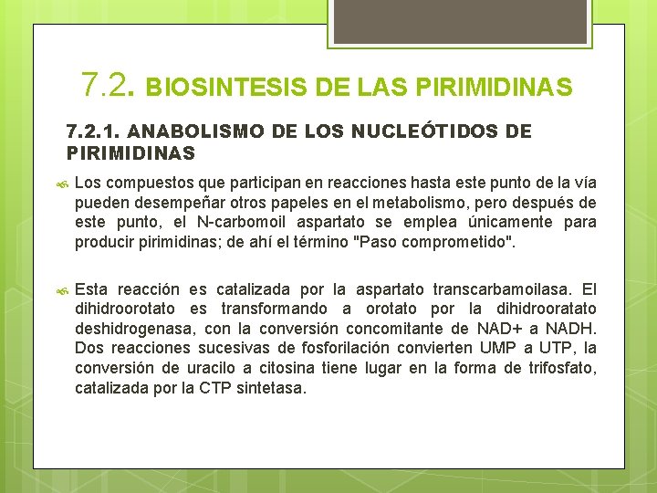 7. 2. BIOSINTESIS DE LAS PIRIMIDINAS 7. 2. 1. ANABOLISMO DE LOS NUCLEÓTIDOS DE