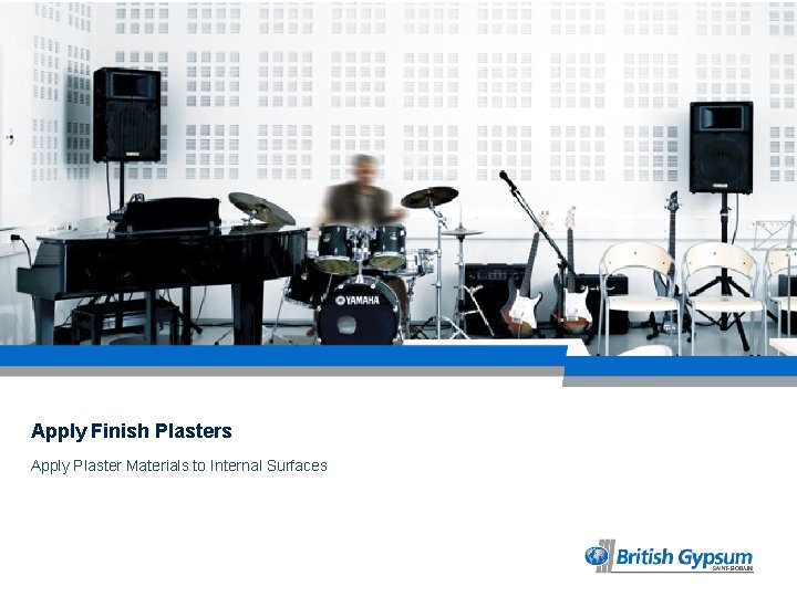 Apply Finish Plasters Apply Plaster Materials to Internal Surfaces 