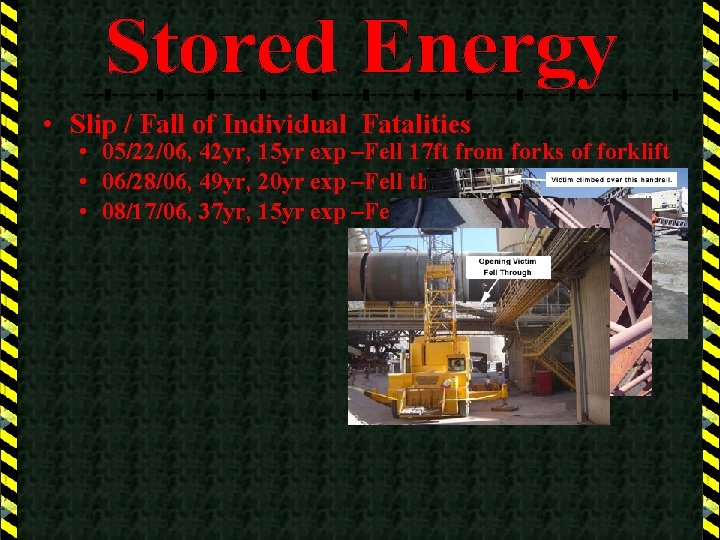  • Slip / Fall of Individual Fatalities • 05/22/06, 42 yr, 15 yr