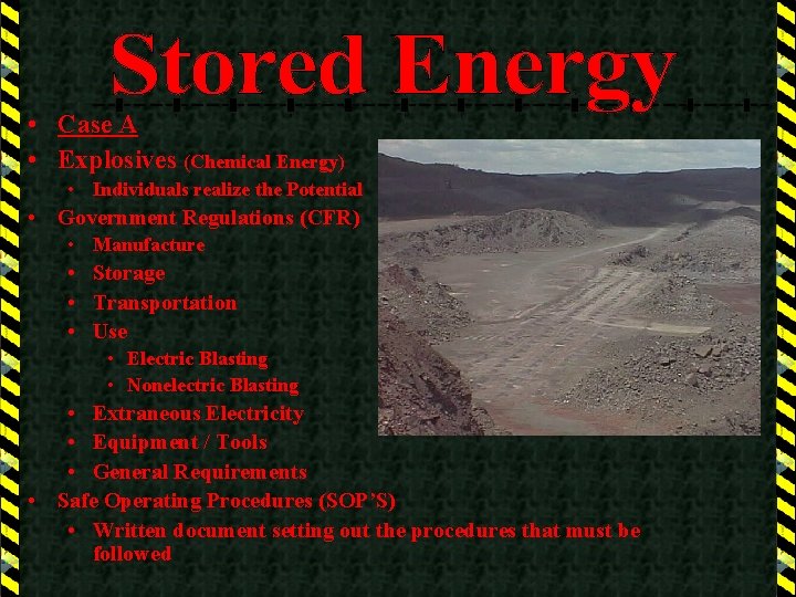  • Case A • Explosives (Chemical Energy) • Individuals realize the Potential •