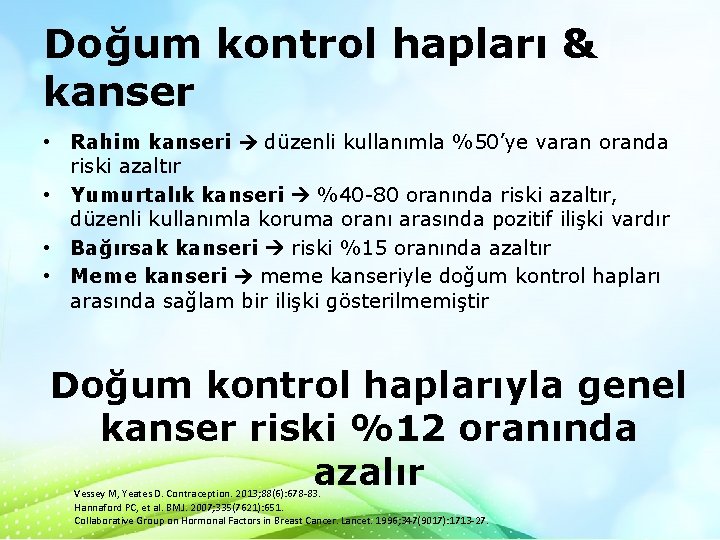 Doğum kontrol hapları & kanser • Rahim kanseri düzenli kullanımla %50’ye varan oranda riski