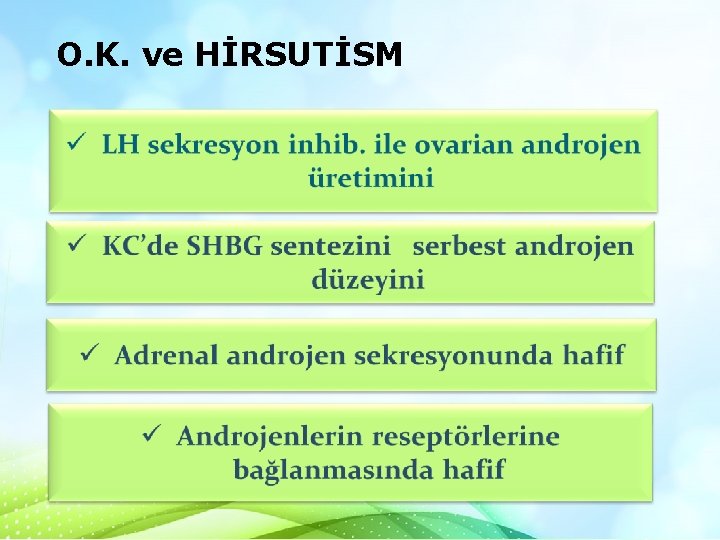 O. K. ve HİRSUTİSM O. K. ve HİRSUTİSM