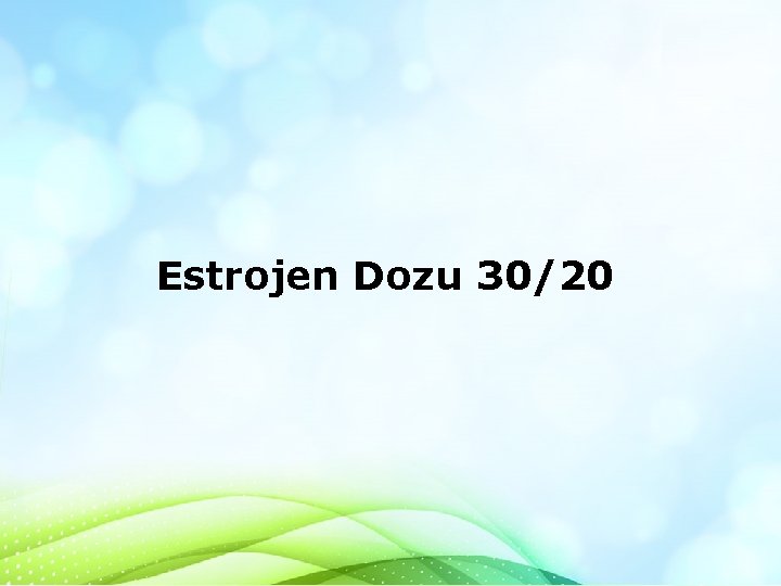 Estrojen Dozu 30/20 