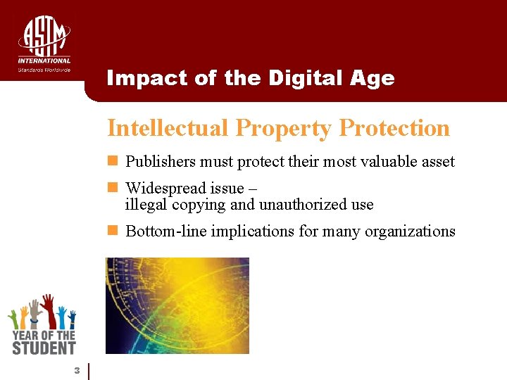 Impact of the Digital Age Intellectual Property Protection n Publishers must protect their most