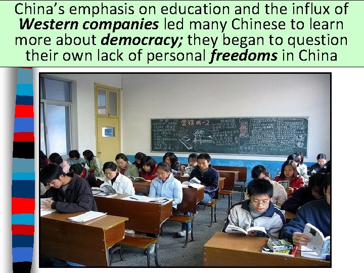 China’s emphasis on education and the influx of Western companies led many Chinese to