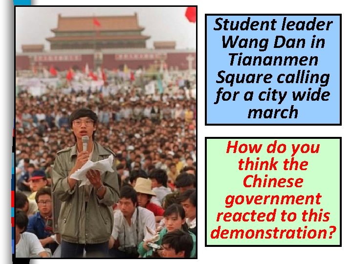 Student leader Wang Dan in Tiananmen Square calling for a city wide march How