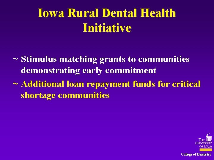 Iowa Rural Dental Health Initiative ~ Stimulus matching grants to communities demonstrating early commitment