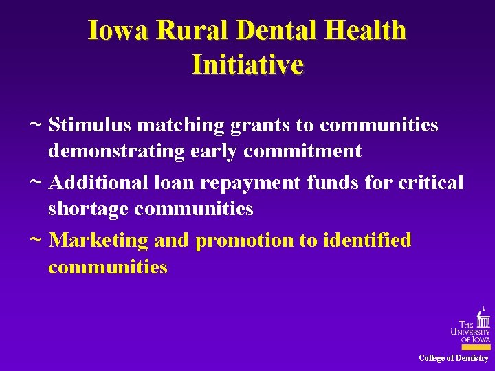 Iowa Rural Dental Health Initiative ~ Stimulus matching grants to communities demonstrating early commitment