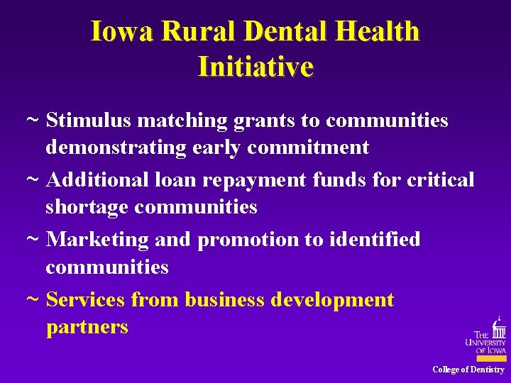 Iowa Rural Dental Health Initiative ~ Stimulus matching grants to communities demonstrating early commitment