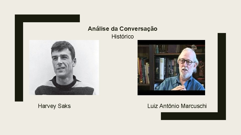 Análise da Conversação Histórico Harvey Saks Luiz Antônio Marcuschi 