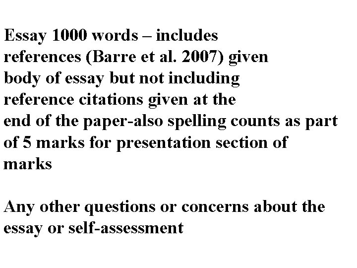 Essay 1000 words – includes references (Barre et al. 2007) given body of essay