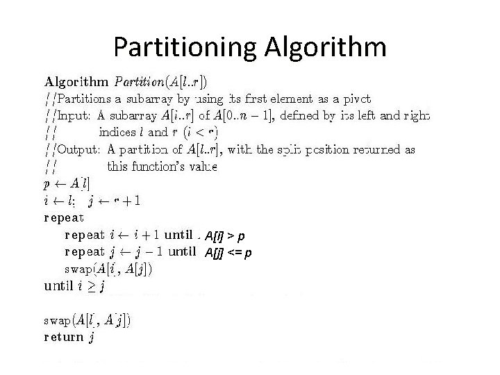 Partitioning Algorithm A[i] > p A[j] <= p 