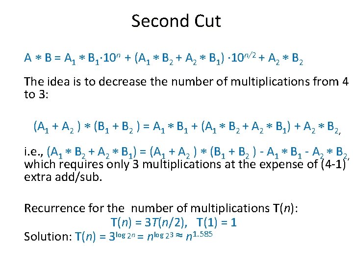 Second Cut A B = A 1 B 1· 10 n + (A 1