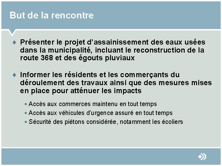 But de la rencontre ¨ Présenter le projet d’assainissement des eaux usées dans la