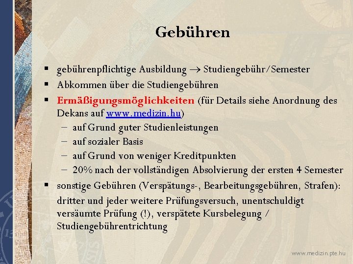 Gebühren § gebührenpflichtige Ausbildung Studiengebühr/Semester § Abkommen über die Studiengebühren § Ermäßigungsmöglichkeiten (für Details