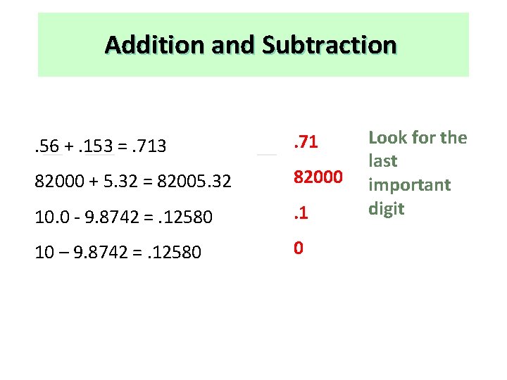 Addition and Subtraction. 56 +. 153 =. 713 __ ___ __. 71 82000 +