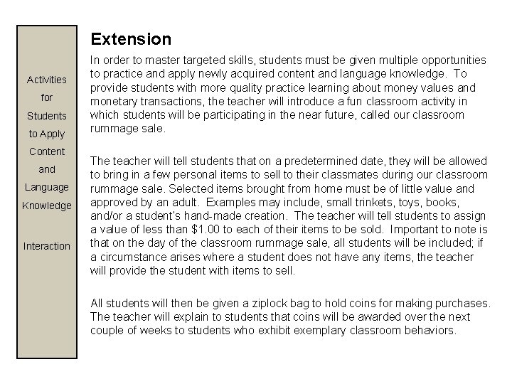 Extension Activities for Students to Apply Content and Language Knowledge Interaction In order to