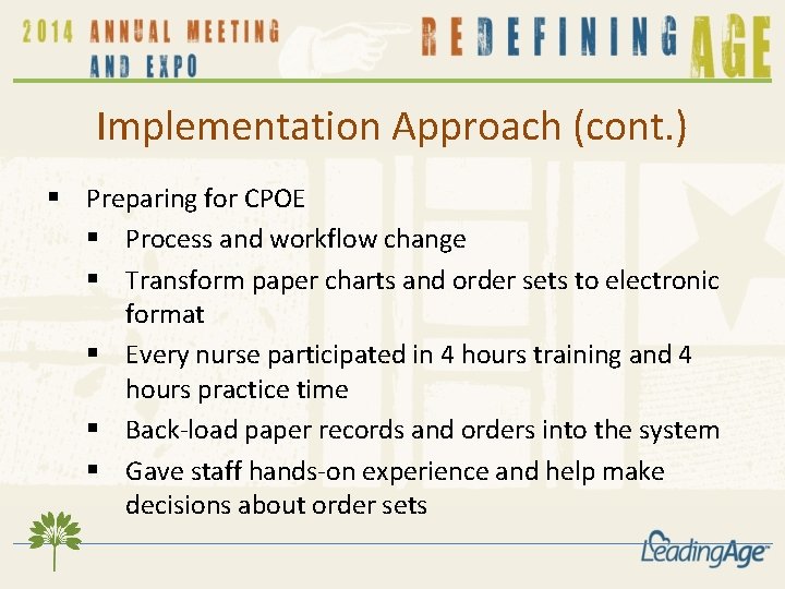 Implementation Approach (cont. ) § Preparing for CPOE § Process and workflow change § Implementation Approach (cont. ) § Preparing for CPOE § Process and workflow change §
