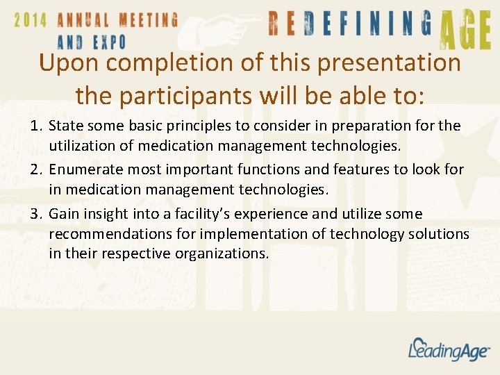 Upon completion of this presentation the participants will be able to: 1. State some Upon completion of this presentation the participants will be able to: 1. State some
