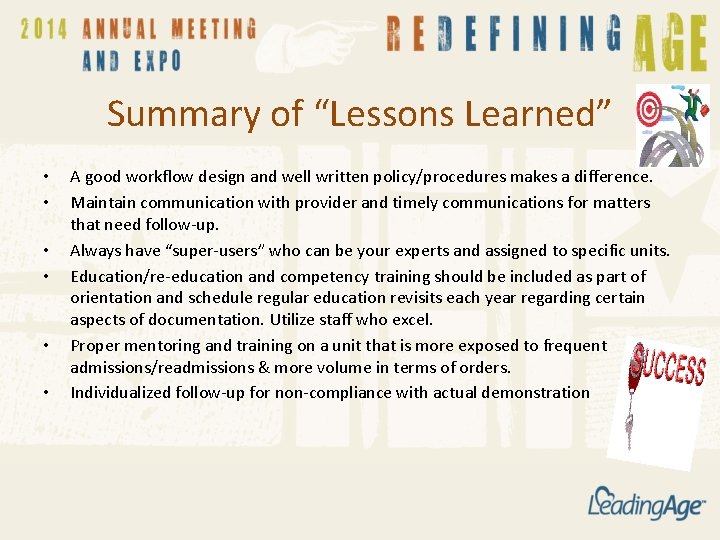 Summary of “Lessons Learned” • • • A good workflow design and well written Summary of “Lessons Learned” • • • A good workflow design and well written