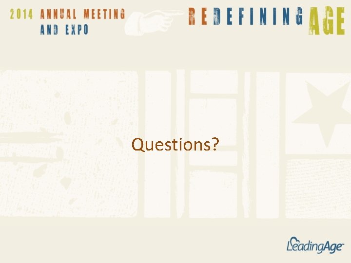 Questions? Questions?
