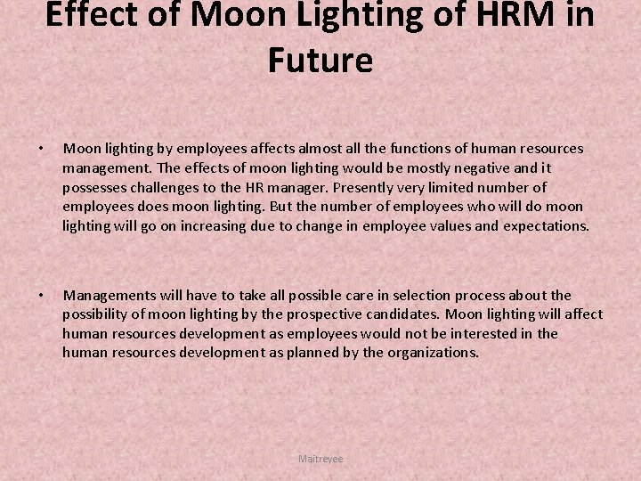 Effect of Moon Lighting of HRM in Future • Moon lighting by employees affects