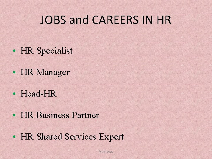 JOBS and CAREERS IN HR • HR Specialist • HR Manager • Head-HR •