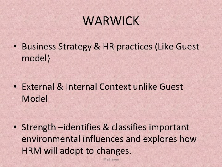 WARWICK • Business Strategy & HR practices (Like Guest model) • External & Internal