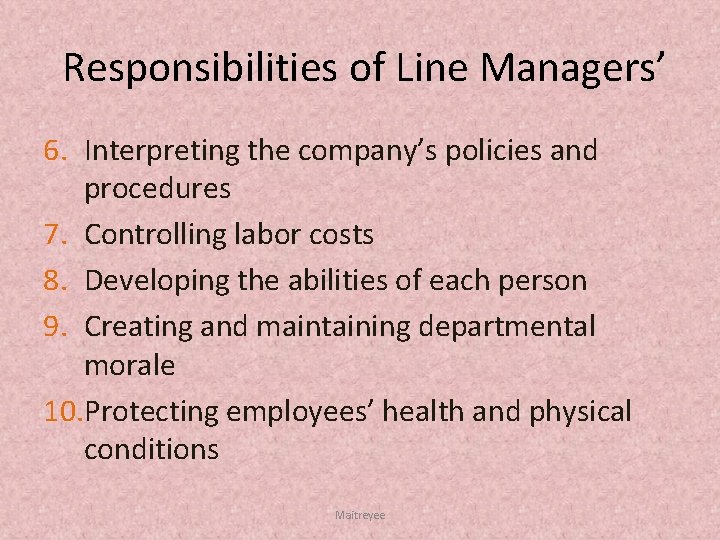  Responsibilities of Line Managers’ 6. Interpreting the company’s policies and procedures 7. Controlling
