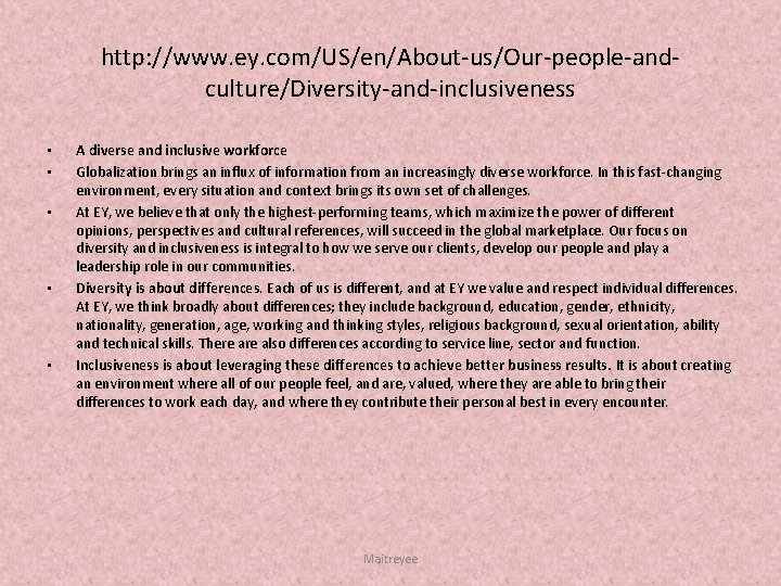 http: //www. ey. com/US/en/About us/Our people and culture/Diversity and inclusiveness • • • A