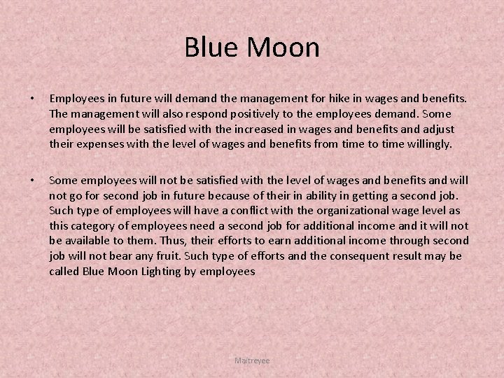 Blue Moon • Employees in future will demand the management for hike in wages