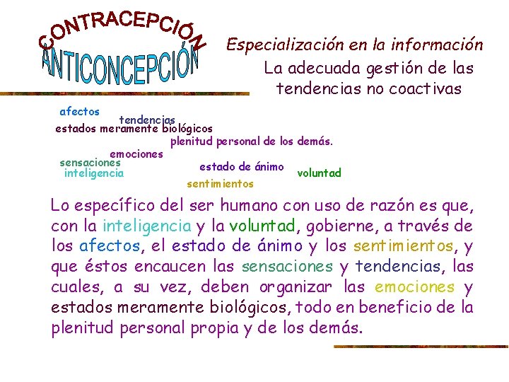 Especialización en la información La adecuada gestión de las tendencias no coactivas afectos tendencias
