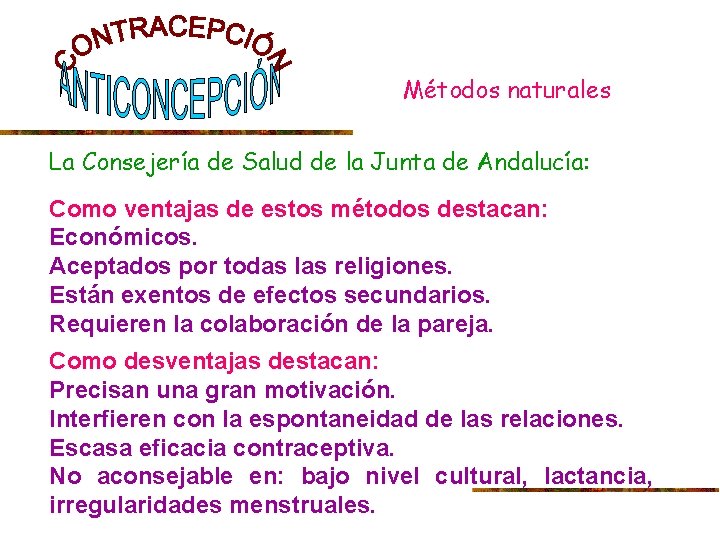 Métodos naturales La Consejería de Salud de la Junta de Andalucía: Como ventajas de