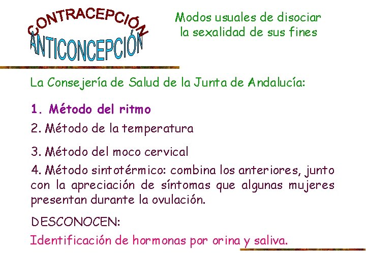 Modos usuales de disociar la sexalidad de sus fines La Consejería de Salud de